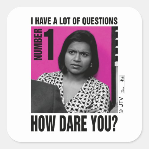 The Office  Kelly How Dare You Square Sticker