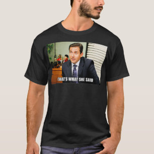 The Office Michael Meme That's What She Said T-Shirt