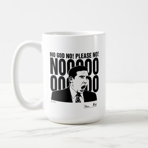 The Office  Michael NO GOD NO PLEASE NO Coffee Mug