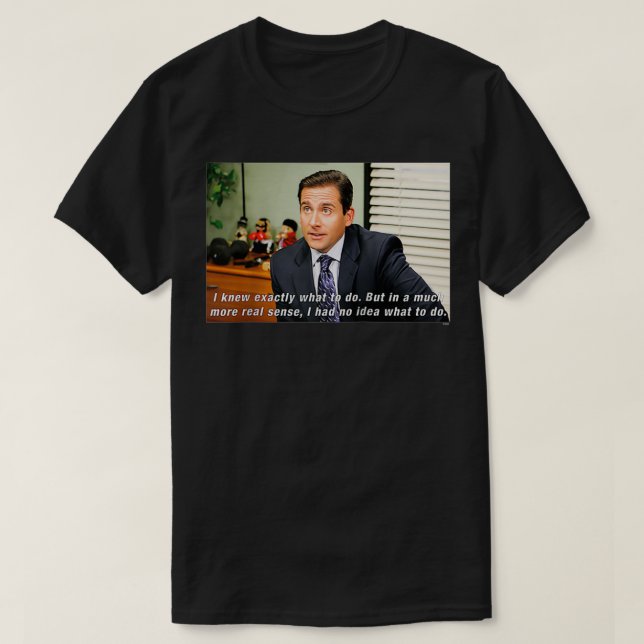 The Office Michael No Idea  T-Shirt (Design Front)