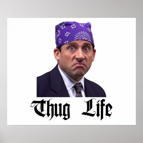 The Office  Michael Prison Mike Scott  Thug Life Poster