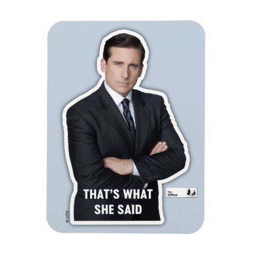 The Office  Michael Scott Thats What She Said Magnet