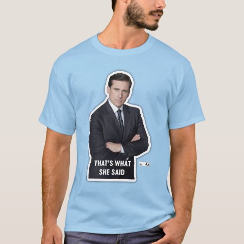 The Office  Michael Scott Thats What She Said T_Shirt