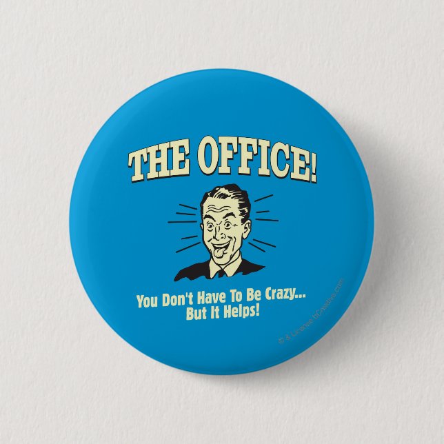 The Office: You Don't Have to Be Crazy Button (Front)