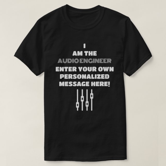 The Official Audio Engineer Custom T-Shirt (Design Front)