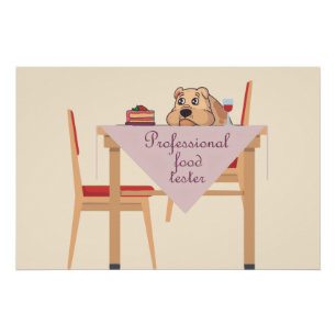 The official Food Tester, not Taster! Poster