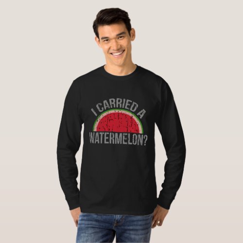 The Official I Carried a Watermelon T_Shirt