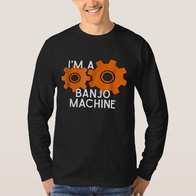 The Official Im A Banjo Machine T-Shirt (Front)