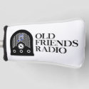 The official Old Friends Radio Golf Head Cover