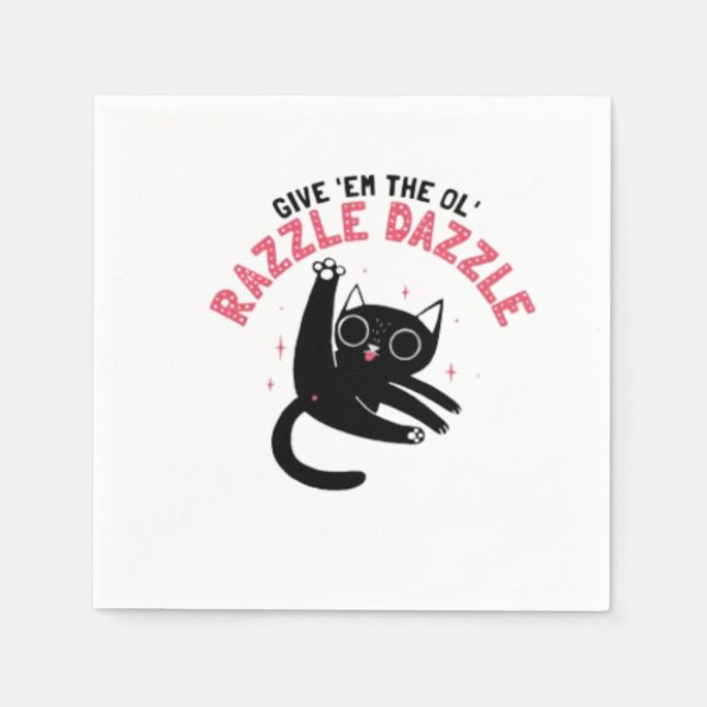 The Ol' Razzle Dazzle_ Funny cat Napkins (Front)