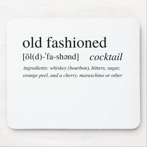 The Old Fashioned _ the classic bourbon cocktail Mouse Pad