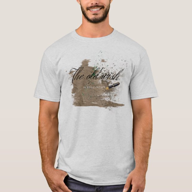 The Old Wish Still Intact – Thiết Kế Typography Mơ T-Shirt (Front)