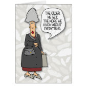 “The Older We Get, the More We Know” Birthday Card (Front)