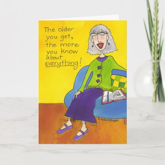 The Older You Get Card