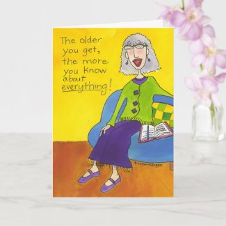 The Older You Get Card