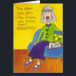 The Older You Get Card<br><div class="desc">. . . the less you care.</div>
