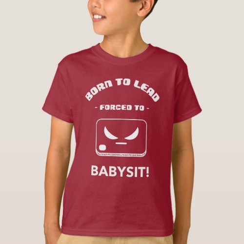 The oldest child forced to babysit T_Shirt