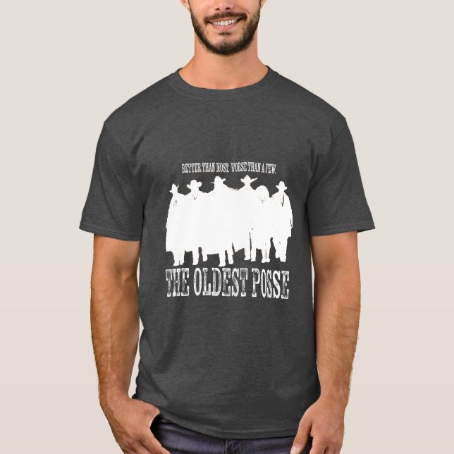 The Oldest Posse T-Shirt-Dark T-Shirt (Front)
