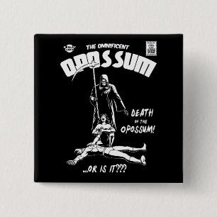 The Omnificent Opossum Pinback Button