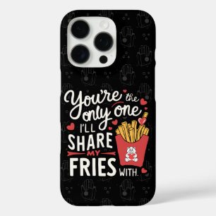 The one I’ll Share My Fries With Funny Valentines iPhone 16 Pro Case