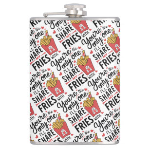 The one I’ll Share My Fries With Funny Valentines Flask