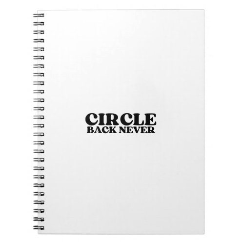 The One-Way Ledger | Circle Back Never Notebook