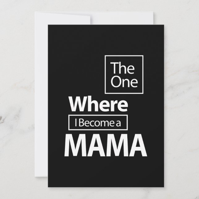 The One Where I Become a Mama Mother Gift Invitation (Front)