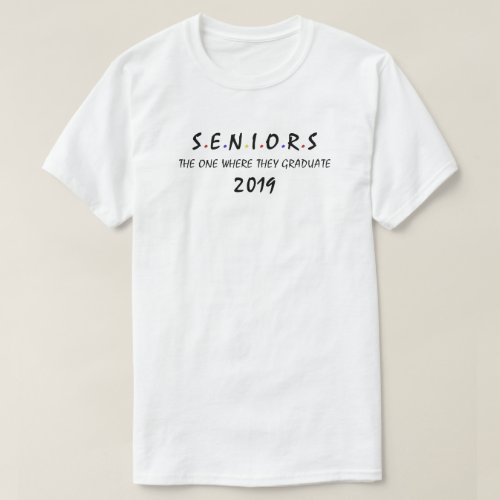 The One Where They Graduate T_Shirt Seniors Shirt