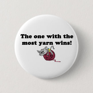The One With The Most Yarn Wins Pinback Button