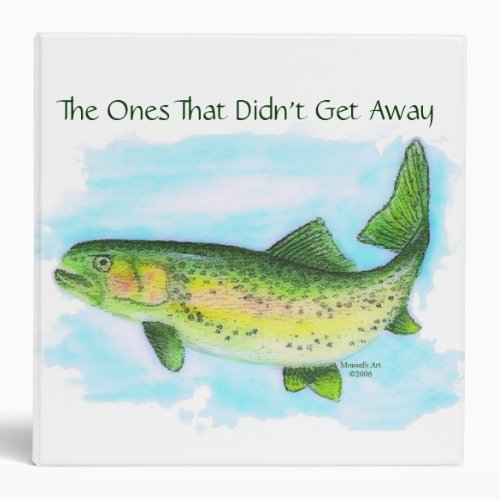 The Ones That Didnt Get Away Trout Photo Binder