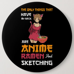 the only anime Ramen and sketching Anime merch Button