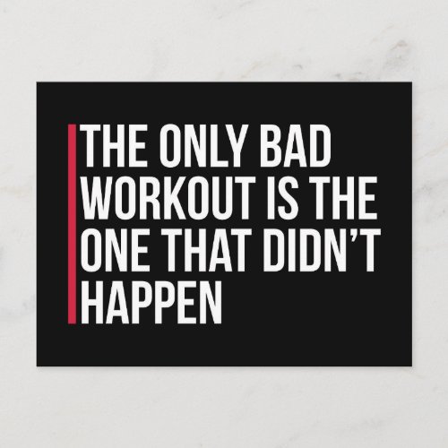 The Only Bad Workout Gym Quote Postcard