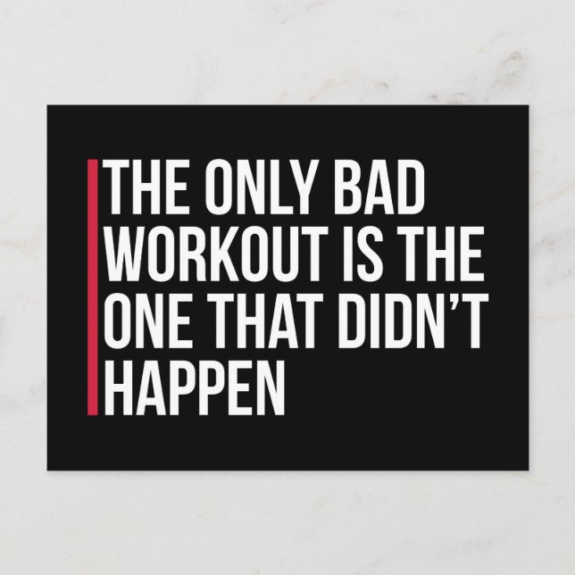 The Only Bad Workout Gym Quote Postcard (Front)