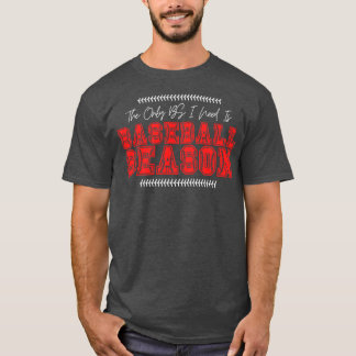 The Only BS I Need is Baseball Season 50 T-Shirt