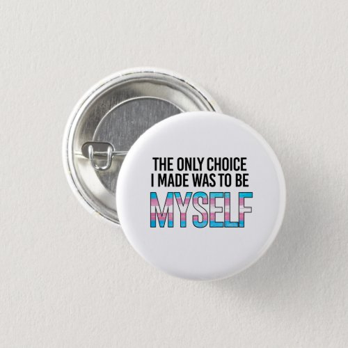 The only choice I made was to be myself Button