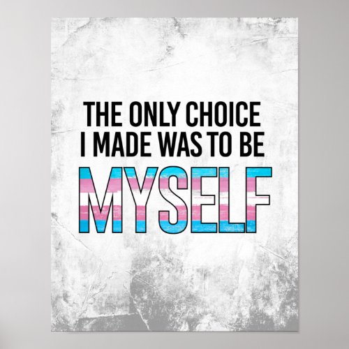 The only choice I made was to be myself Poster