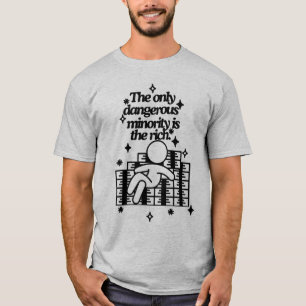 The Only Dangerous Minority T-Shirt