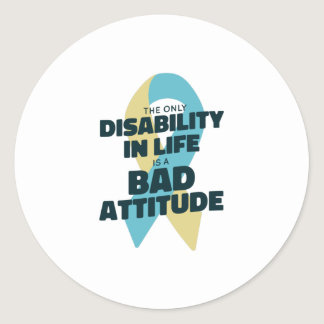 The Only DIsability - Awareness Classic Round Sticker