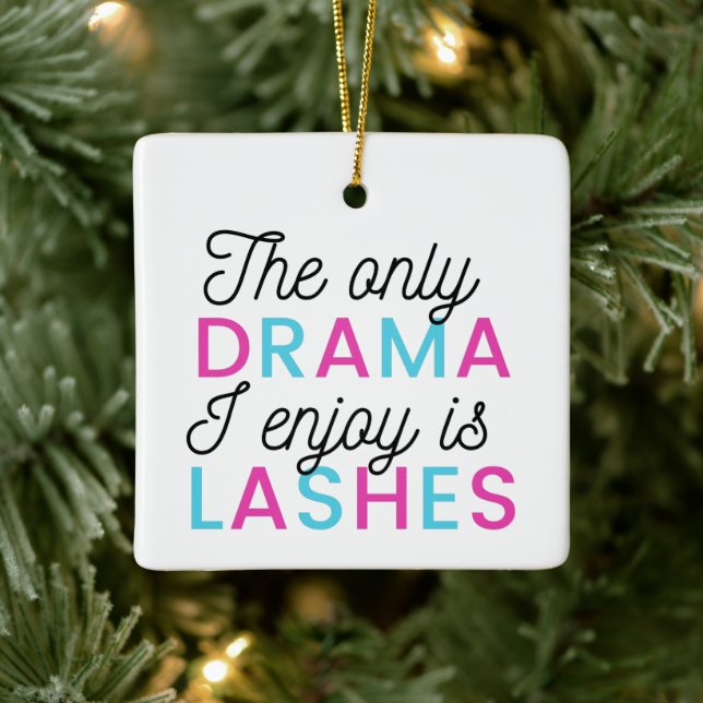 The only drama I enjoy is lashes Ceramic Ornament (Tree)