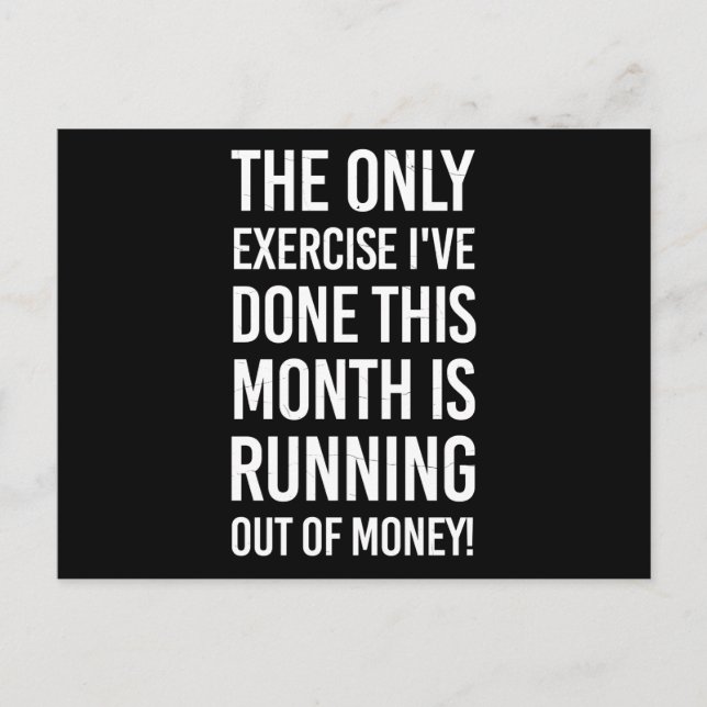 The Only Exercise I've Done This Month...| Sarcasm Postcard (Front)