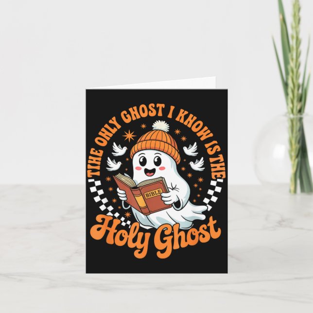 The Only Ghost I Know Is The Holy Christian Hallow Card (Front)