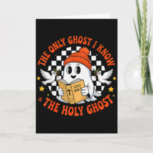The Only Ghost I Know Is The Holy Ghost Christian Card