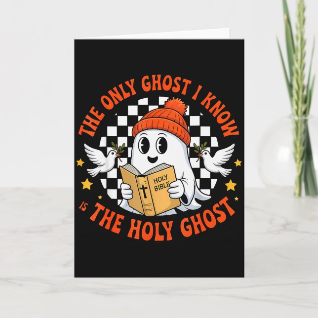 The Only Ghost I Know Is The Holy Ghost Christian  Card (Front)