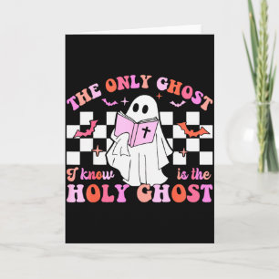 The Only Ghost I Know Is The Holy Ghost Christian Card