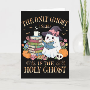 The Only Ghost I Need Is The Holy Ghost Books Read Card
