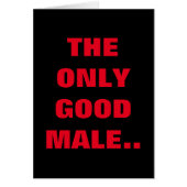 THE ONLY GOOD MALE IS A SUBMISSIVE MALE (Front)