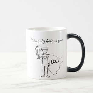 The only hero is you dad l Father's day Color Morph Mug