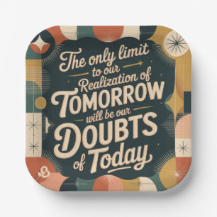 The Only Limit To Our Realization Of Tomorrow Paper Plates