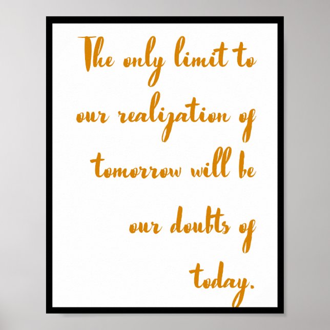 The only limit to our realization of tomorrow will poster (Front)