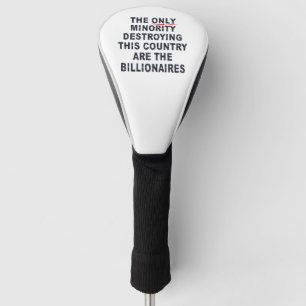 The Only Minority Destroying This Country Are The  Golf Head Cover